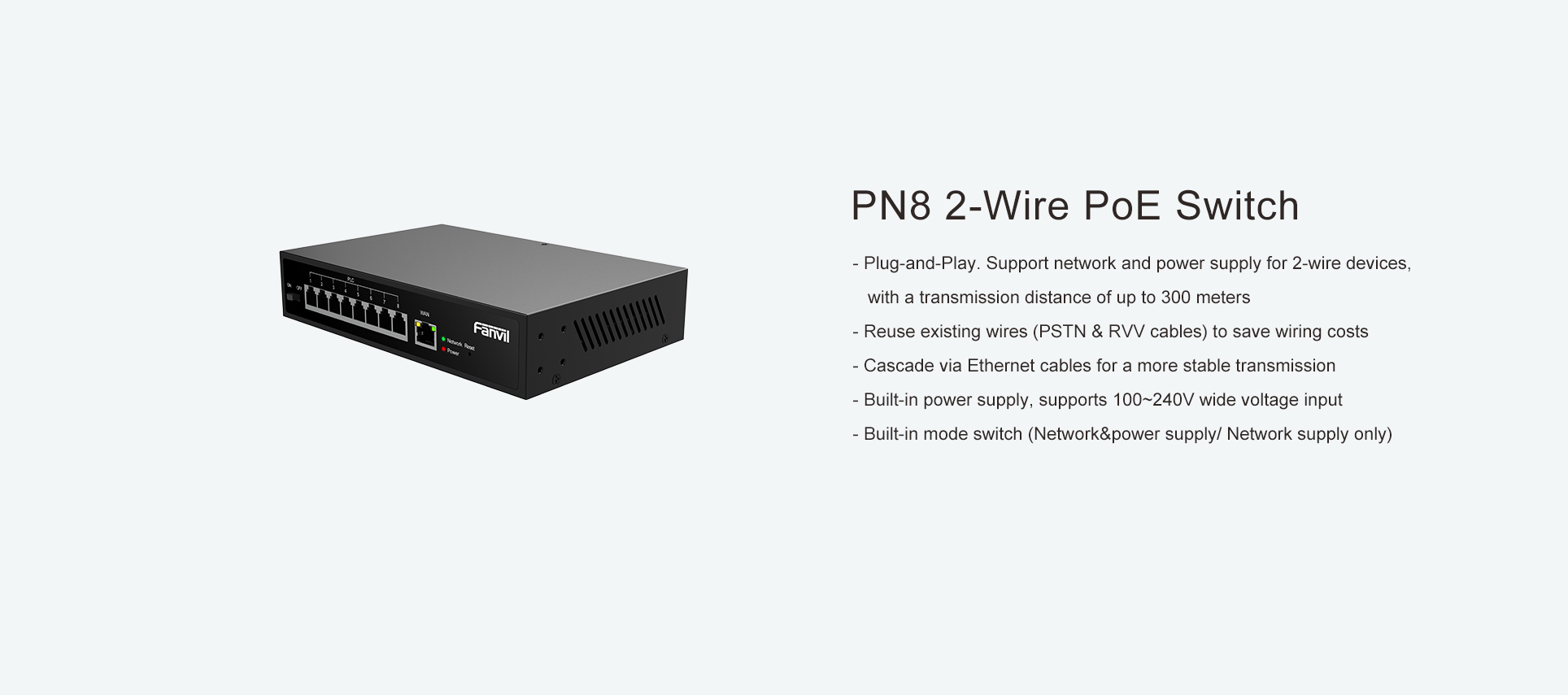 PN8 Features